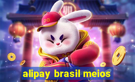 alipay brasil meios